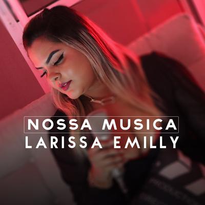 Nossa Musica By Larissa Emilly's cover