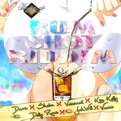 Rum Shot Riddim's cover