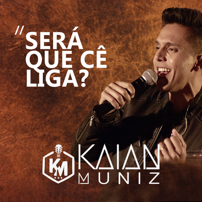 Será Que Cê Liga? By Kaian Muniz's cover