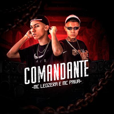 Comandante By Mc LeoZera, Mc Paiva ZS's cover