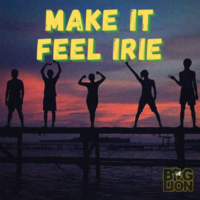 Make It Feel Irie's cover