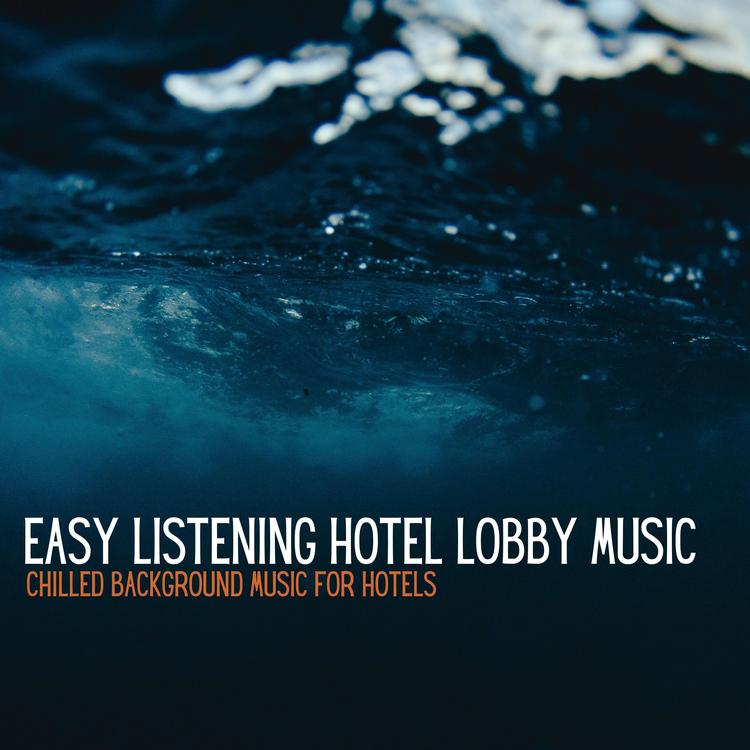 Easy Listening Hotel Lobby Music's avatar image