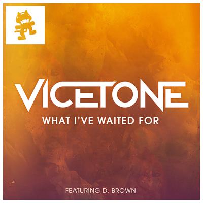 What I've Waited For By Vicetone, D. Brown's cover