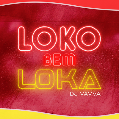 Loko Bem Loka (Dub Mix) By DJ Vavva's cover