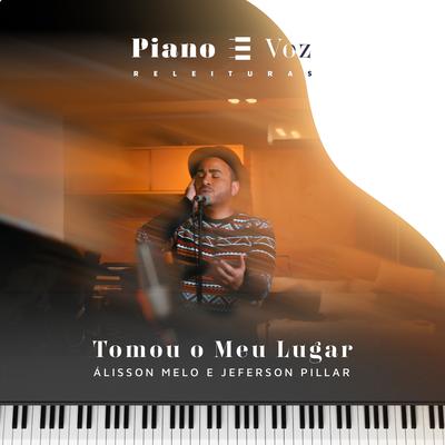 Tomou o Meu Lugar By Novo Tempo, Álisson Melo, Jeferson Pillar's cover