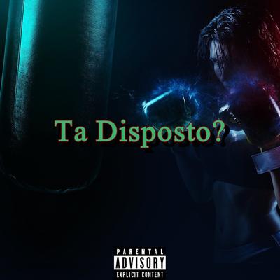 Ta Disposto? By The Pachec, Ch Checo's cover