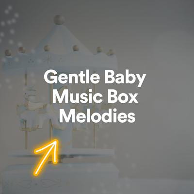 Gentle Baby Music Box Melodies, Pt. 79's cover