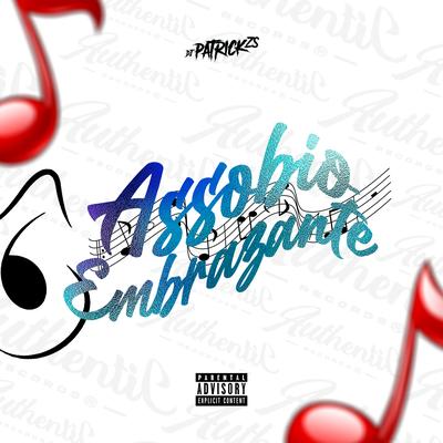 Assobio Embrazante By DJ PATRICK ZS, MC Flavinho's cover