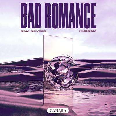 Bad Romance By Sam Smyers, Lihpram's cover