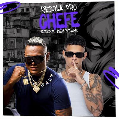 Rebola pro Chefe By Sheldon, Dadá Boladão's cover