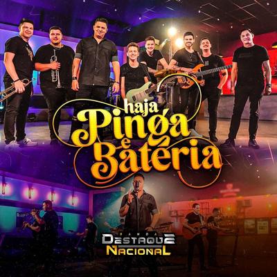 Haja Pinga e Bateria By Banda Destaque Nacional's cover