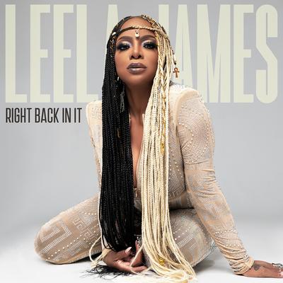 Right Back In It By Leela James's cover