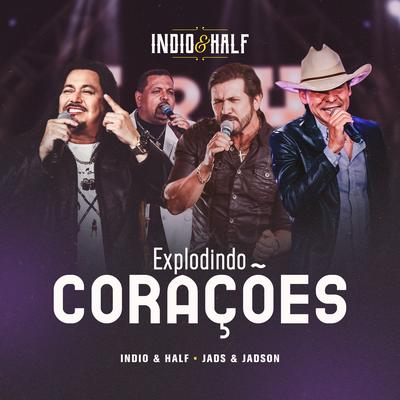 Explodindo Corações By Indio & Walter, Jads & Jadson's cover