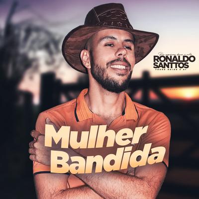 Mulher Bandida By Ronaldo Santtos Forró doido é aí's cover