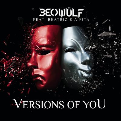 Versions Of You By Beowülf, Beatriz e a Fita's cover