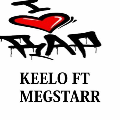 I LOVE R.A.P KEELO (FT MEGSTARR)'s cover