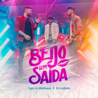 Beijo Sem Saída By Ygor & Matheus, DJ Calixto's cover