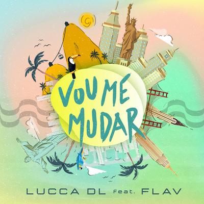 Vou Me Mudar By Lucca DL, FLAV's cover