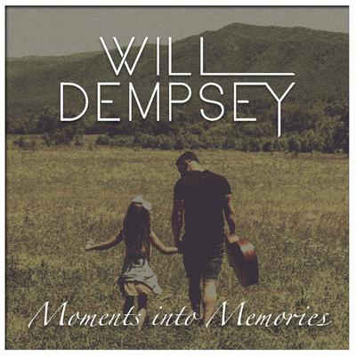 Moments into Memories By Will Dempsey's cover