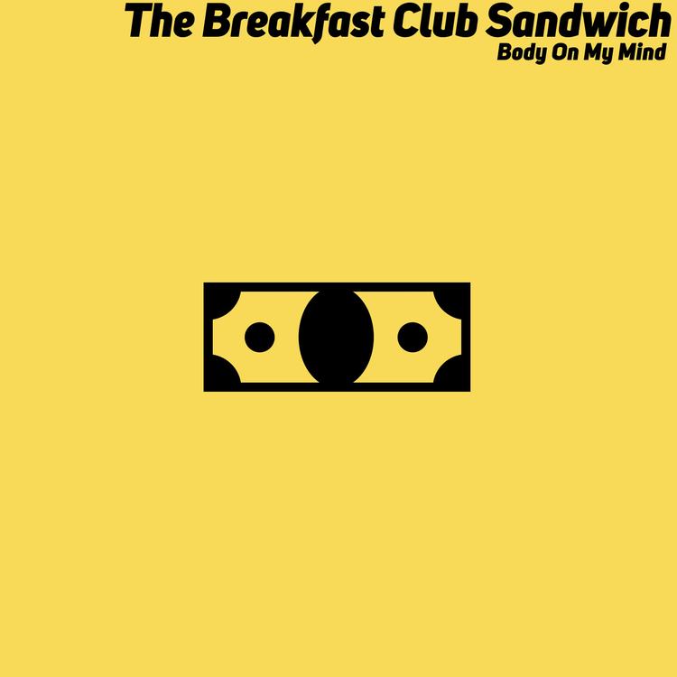 THE BREAKFAST CLUB SANDWICH's avatar image