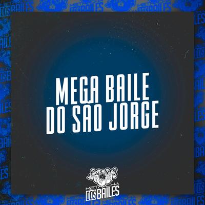 Mega Baile do São Jorge By Mc RD, MC Fumaça, DJ Moraez, DJ CLEBER's cover