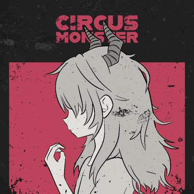 Circus Monster By JubyPhonic's cover