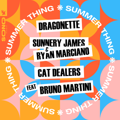 Summer Thing By Bruno Martini, Sunnery James & Ryan Marciano, Cat Dealers, Dragonette's cover