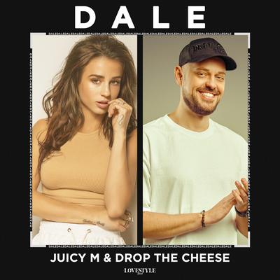 Dale By Juicy M, Drop The Cheese's cover