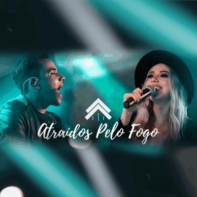 Atraídos Pelo Fogo By Casa Worship's cover