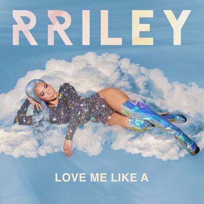 Love Me Like A By RRILEY's cover