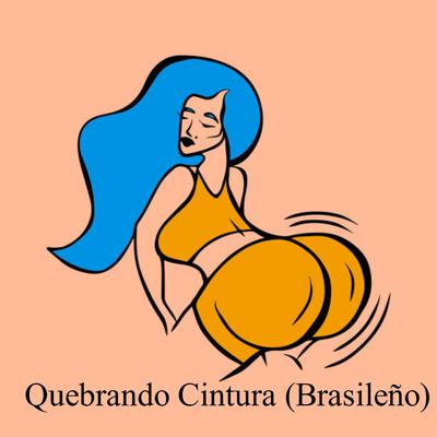 Quebrando Cintura (Brasileño) By Perreo Intenso, Mueve La cintura Mami's cover