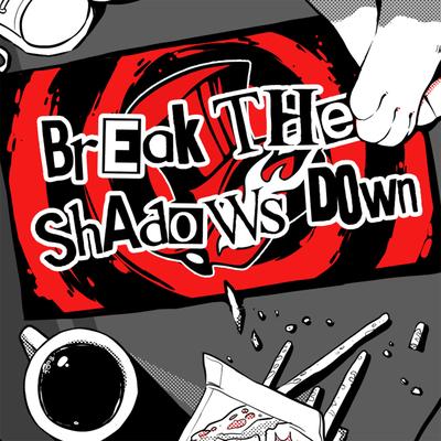 Break the Shadows Down's cover