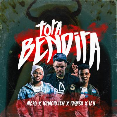 Tota Bendita By Aleko, Ignacio Ley, Payaso x Ley's cover