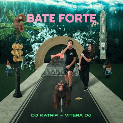 Bate Forte By DJ Katrip, Vitera DJ's cover