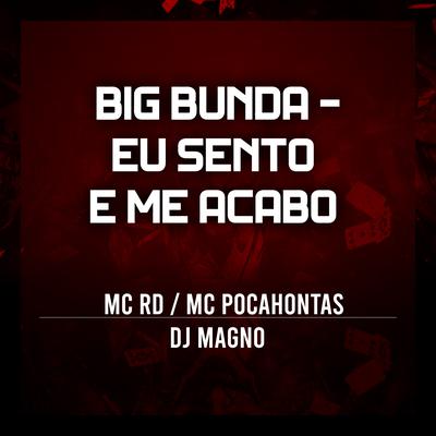 Big Bunda - Eu Sento e Me Acabo's cover