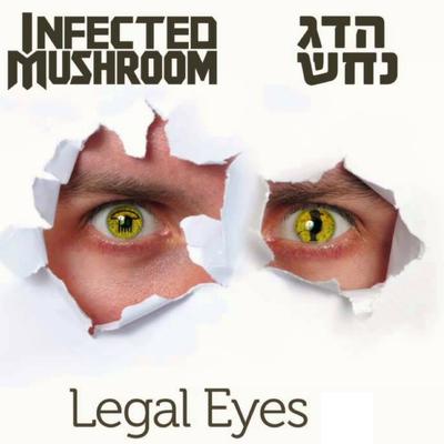 Legal Eyes (English Version) By Hadag Nahash, Infected Mushroom's cover