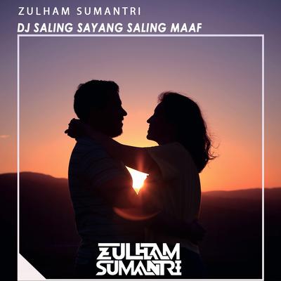 Dj Saling Sayang Saling Maaf By Zulham Sumantri's cover