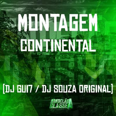 Montagem - Continental By DJ Souza Original, DJ Gui7's cover