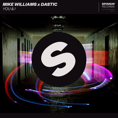 You & I By Mike Williams, Dastic's cover