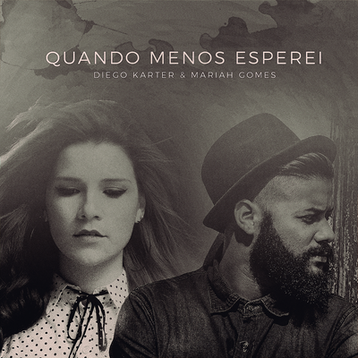 Quando Menos Esperei By Mariah Gomes, Diego Karter's cover