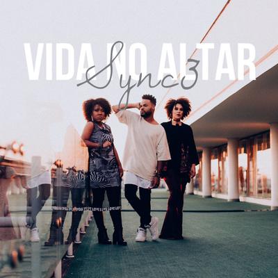 Vida no Altar By Sync 3, Matheus Bird, Ericka Nascimento's cover