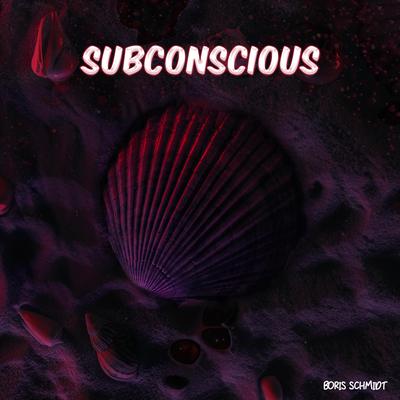 Subconscious By Boris Schmidt's cover