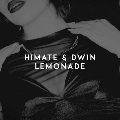 Lemonade By HIMATE, Dwin's cover