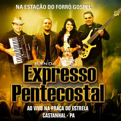 Minha Bênção (Ao Vivo) By Banda Expresso Pentecostal's cover