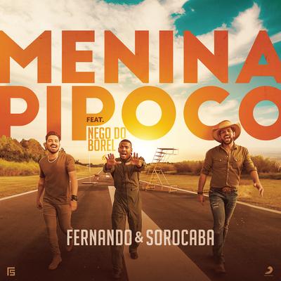 Menina Pipoco (feat. Nego do Borel) By Fernando & Sorocaba, Nego do Borel's cover