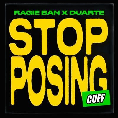 Stop Posing By Ragie Ban, Duarte's cover