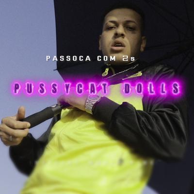 Pussycat Dolls By Passoca com 2s's cover