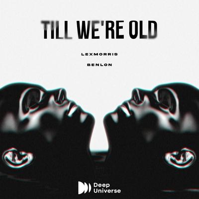 Till We're Old's cover