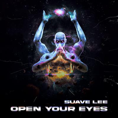 OPEN YOUR EYES By Suave Lee's cover