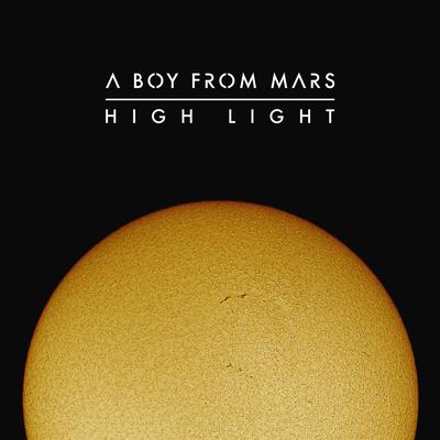 High Light By A Boy From Mars's cover